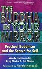 The Buddha in Your Mirror: Practical Buddhism and the Search for Self