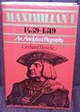 Maximilian 1(1459-1519) : an analytical biography