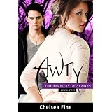 Awry (The Archers of Avalon, Book Two) ~ Chelsea Fine