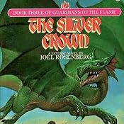 The Silver Crown: Guardians of the Flame, Book 3 | Joel Rosenberg