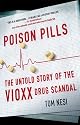 Poison Pills: The Untold Story of the Vioxx Drug Scandal