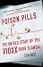 Poison Pills: The Untold Story of the Vioxx Drug Scandal