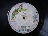 DAVID GATES Goodbye Girl UK 7" 45