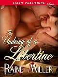 The Undoing of a Libertine (Siren Publishing Classic)