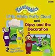 2 Tales from Teletubbyland: 2 Tales from Teletubbyland: Little Cloud and Dipsy and the Decoration (Teletubbies)
