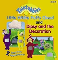 2 Tales from Teletubbyland: 2 Tales from Teletubbyland: Little Cloud and Dipsy and the Decoration (Teletubbies)