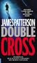 Double Cross (Alex Cross Novels)