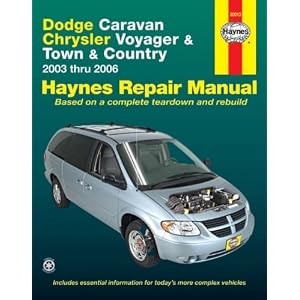 Dodge Caravan, Chrysler Voyager and Town and Country 2003 thru 2006 (Haynes Repair Manual) by Ken Freund