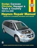 Dodge Caravan, Chrysler Voyager & Town & Country 2003 thru 2006 (Haynes Repair Manual)