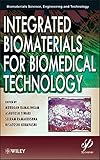 Integrated biomaterials for biomedical technology