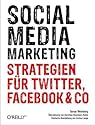 Social Media Marketing: Strategien für Twitter, Facebook &amp; Co