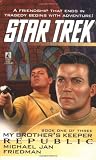 Republic (Star Trek: My Brothers Keeper, Book 1)
