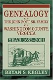 Genealogy of the John Bott Sr. Family of Washington County, Virginia: Year 1653 - 2001