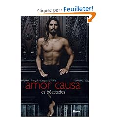 Amor causa : les b�atitudes (Ancien prix Editeur : 32 Euros)