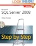 Microsoft� SQL Server� 2008 Step by Step (Step by Step (Microsoft))