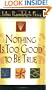 Nothing Is Too Good to Be True