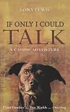 If Only I Could Talk: A Canine Adventure