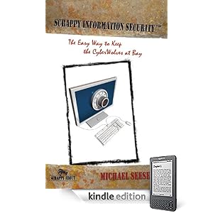 Scrappy Information Security: The Easy Way to Keep the CyberWolves at Bay