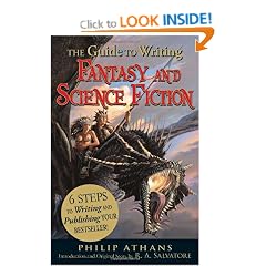 The Guide to Writing Fantasy and Science Fiction: 6 Steps to Writing and Publishing Your Bestseller