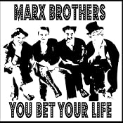You Bet Your Life | [Marx Brothers]