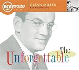 The Unforgettable Glenn Miller & His Orchestra