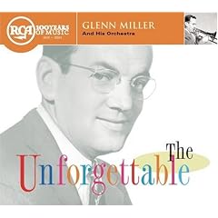The Unforgettable Glenn Miller & His Orchestra