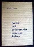 Presse und Volkstum der Lausitzer Sorben - Walter Josef Rauch