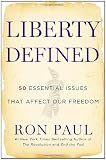 Liberty Defined: 50 Essential Issues That Affect Our Freedom Image of Liberty Defined: 50 Essential Issues That Affect Our Freedom