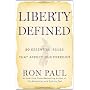 Liberty Defined: 50 Essential Issues That Affect O&hellip by Ron Paul