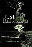 Just Transitions: Explorations of Sustainability in an Unfair World