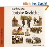 Deutsche Geschichte: Sprecher: Mark Bremer, 4 CD, 4 Std., 30 Min.
