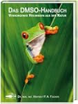 Das DMSO-Handbuch: Verborgenes Heilwi...