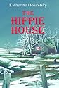 The Hippie House (Young Adult Novels)