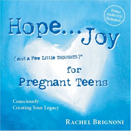 hope joy and a few little thoughts for pregnant teens consciously creating your legacy