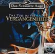 Das schwarze Auge - CD: Das schwarze Auge, Audio-CDs, Bd.1 : Das Tor in die Vergangenheit, 1 Audio-CD