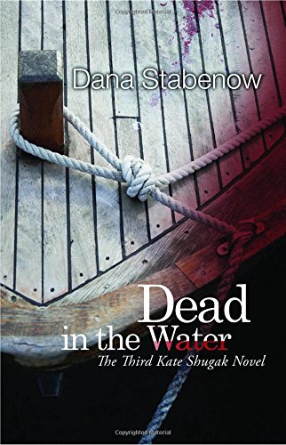 dead in the water a kate shugak mystery kate shugak mysteries