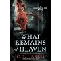 What Remains of Heaven: A Sebastian St. Cyr Mystery