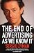 The End of Advertising as We Know It