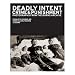Deadly Intent: Crime and Punishment Photographs from the Burns Archive