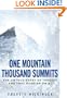 One Mountain Thousand Summits: The Untold Story Tragedy and True Heroism on K2