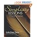 Simplicity Lessons:  A 12-Step Guide to Living Simply