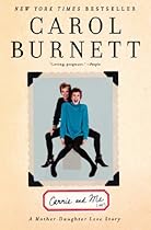 Carrie and Me: A Mother-Daughter Love Story Carrie and Me: A Mother-Daughter Love Story