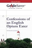 GradeSaver (TM) ClassicNotes: Confessions of an English Opium Eater