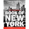 The New York Times' Book of New York: The People, The Streets, The Triumphs, The Tragedies, The Heroes, The Crooks, The Subway, The Restaurants, The Bars, The Winners, The Losers, The Buildings...