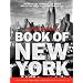 The New York Times' Book of New York: The People, The Streets, The Triumphs, The Tragedies, The Heroes, The Crooks, The Subway, The Restaurants, The Bars, The Winners, The Losers, The Buildings...