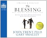 The Blessing: Giving the Gift of Unconditional Love and Acceptance