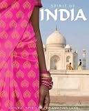 Spirit of India : an exotic land of history, culture and colour