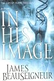 In His Image (The Christ Clone Trilogy, Book 1)