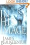 In His Image (The Christ Clone Trilogy, Book 1)