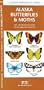 Alaska Butterflies & Moths: An Introduction to Familiar Species (State Nature Guides)